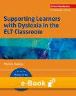 Supporting Learners with Dyslexia in the ELT Classroom e-book cover