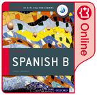 Oxford IB Diploma Programme: Oxford IB Diploma Programme: IB Spanish B Enhanced Online Course Book