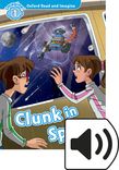 Oxford Read and Imagine Level 1 Clunk in Space Audio cover