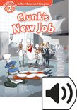 Oxford Read and Imagine Level 2 Clunk's New Job Audio cover