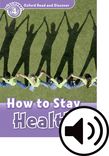 Oxford Read and Discover Level 4 How to Stay Healthy Audio cover