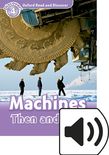 Oxford Read and Discover Level 4 Machines Then and Now Audio cover