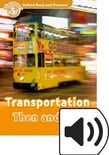 Oxford Read and Discover Level 5 Transportation Then and Now Audio cover