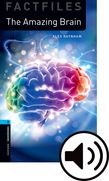 Oxford Bookworms Library Factfiles Level 5: The Amazing Brain Audio cover