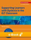 Supporting Learners with Dyslexia in the ELT Classroom Chapter 1 e-book cover