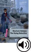 Dominoes Quick Starter Sherlock Holmes: The Dying Detective Audio cover