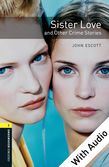 Oxford Bookworms Library Level 1: Sister Love and Other Crime Stories e-book with audio cover