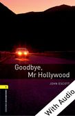 Oxford Bookworms Library Level 1: Goodbye Mr Hollywood e-book with audio cover