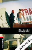 Oxford Bookworms Library Level 3: Skyjack! e-book with audio cover