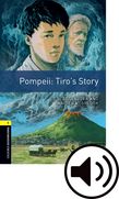 Oxford Bookworms Library Stage 1 Pompeii: Tiro's Story Audio cover