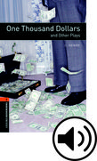 Oxford Bookworms Library Level 2: One Thousand Dollars and Other Plays Audio Pack cover