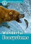 Oxford Read and Discover Level 6 Wonderful Ecosystems cover