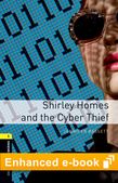 Oxford Bookworms Library Level 1: Shirley Homes and the Cyber Thief e-book cover