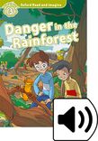 Oxford Read and Imagine Level 3 Danger in the Rainforest Audio cover