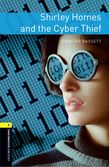 Oxford Bookworms Library Level 1: Shirley Homes and the Cyber Thief cover