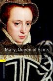 Oxford Bookworms Library Level 1: Mary, Queen of Scots cover