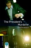 Oxford Bookworms Library Level 1: The President's Murderer cover