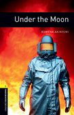 Oxford Bookworms Library Level 1: Under the Moon cover