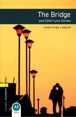 Oxford Bookworms Library Level 1: The Bridge and Other Love Stories cover