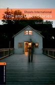 Oxford Bookworms Library Level 2: Ghosts International: Troll and Other Stories cover