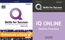 Q: Skills for Success Intro Level Listening and Speaking Student e-book and iQ Online Practice
