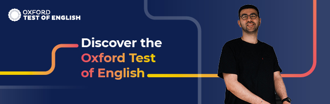 Discover the Oxford Test of English